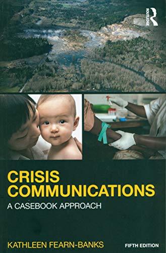 Crisis Communications: A Casebook Approach � 5th Edition