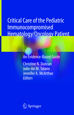 Critical Care of the Pediatric Immunocompromised Hematology/Oncology Patient: An Evidence-Based Guide