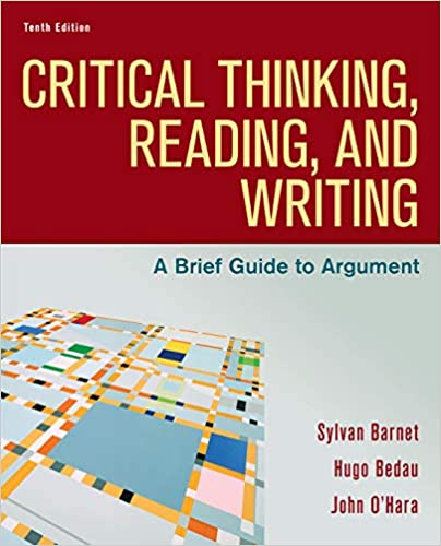 Critical Thinking, Reading, and Writing: A Brief Guide to Argument