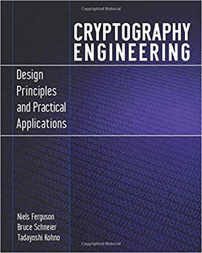 Cryptography Engineering: Design Principles and Practical Applications