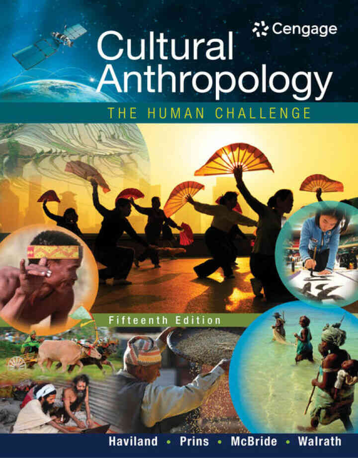 Cultural Anthropology: The Human Challenge 15th Edition
