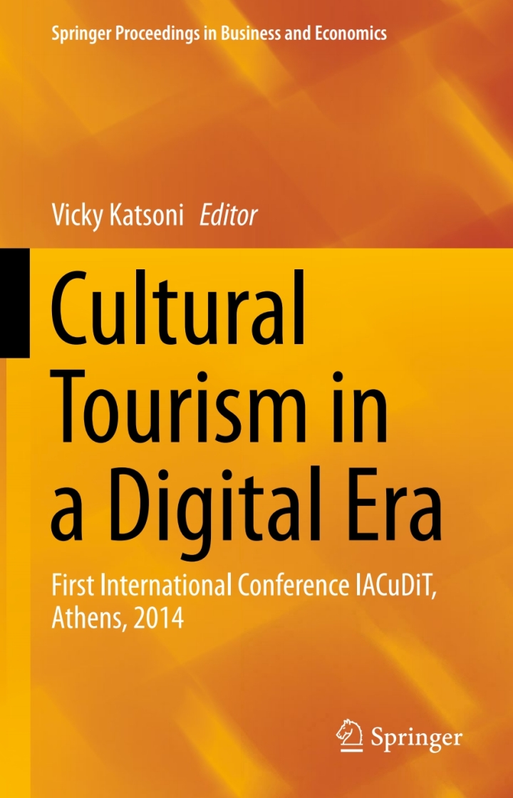 Cultural Tourism in a Digital Era: First International Conference IACuDiT Athens 2014