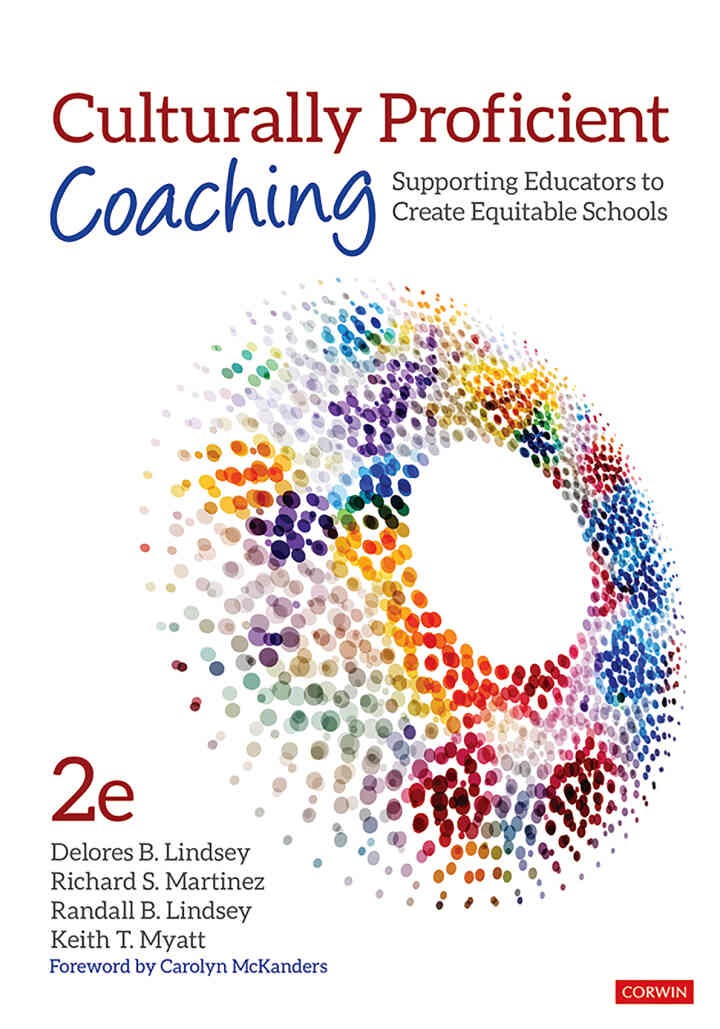 Culturally Proficient Coaching: Supporting Educators to Create Equitable Schools, 2nd Edition