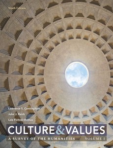 Culture and Values A Survey of the Humanities, Volume I 1 9th Edition by Lawrence S. Cunningham