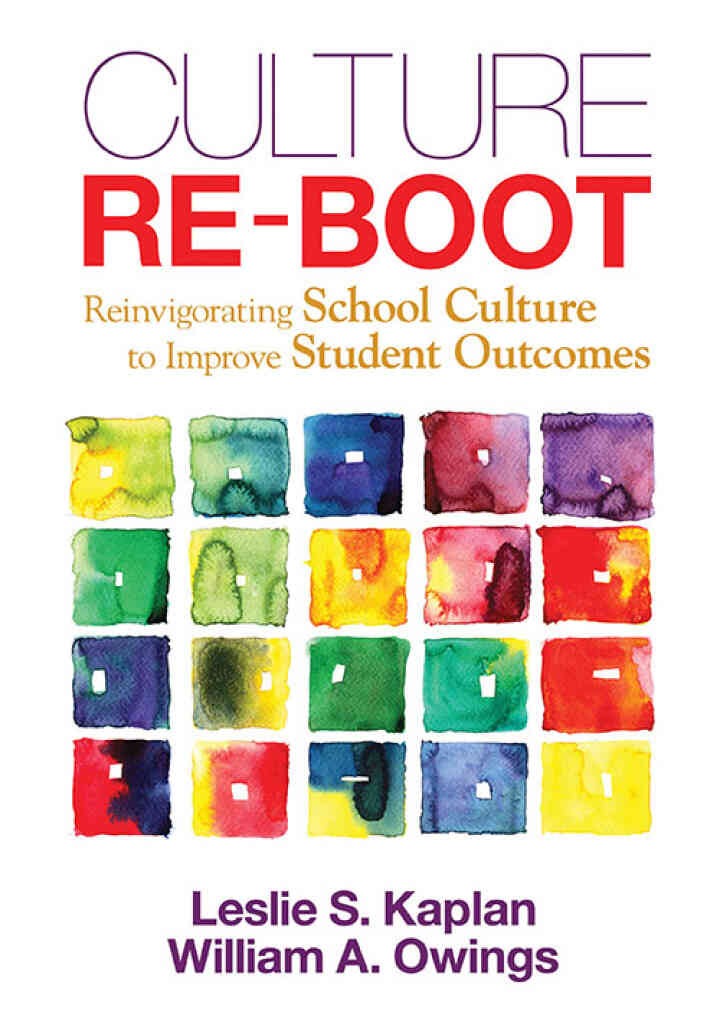 Culture Re-Boot: Reinvigorating School Culture to Improve Student Outcomes, 1st Edition
