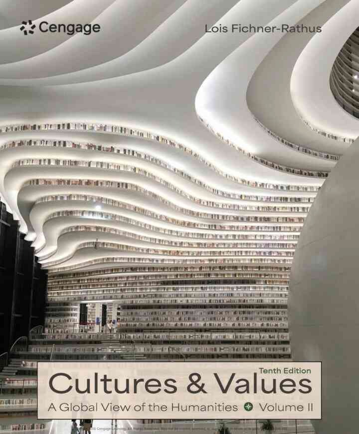Cultures and Values: A Global View of the Humanities, Volume II, 10th Edition