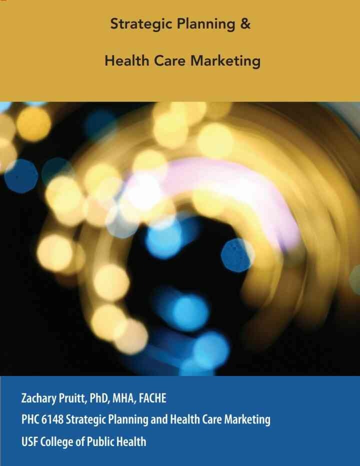 Custom for USF College of Public Health: Strategic Planning & Health Care Marketing, PHC 6148