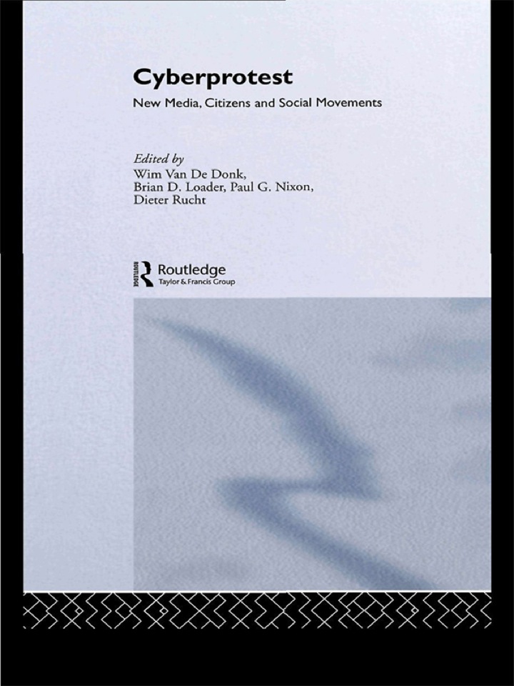 Cyberprotest: New Media Citizens and Social Movements