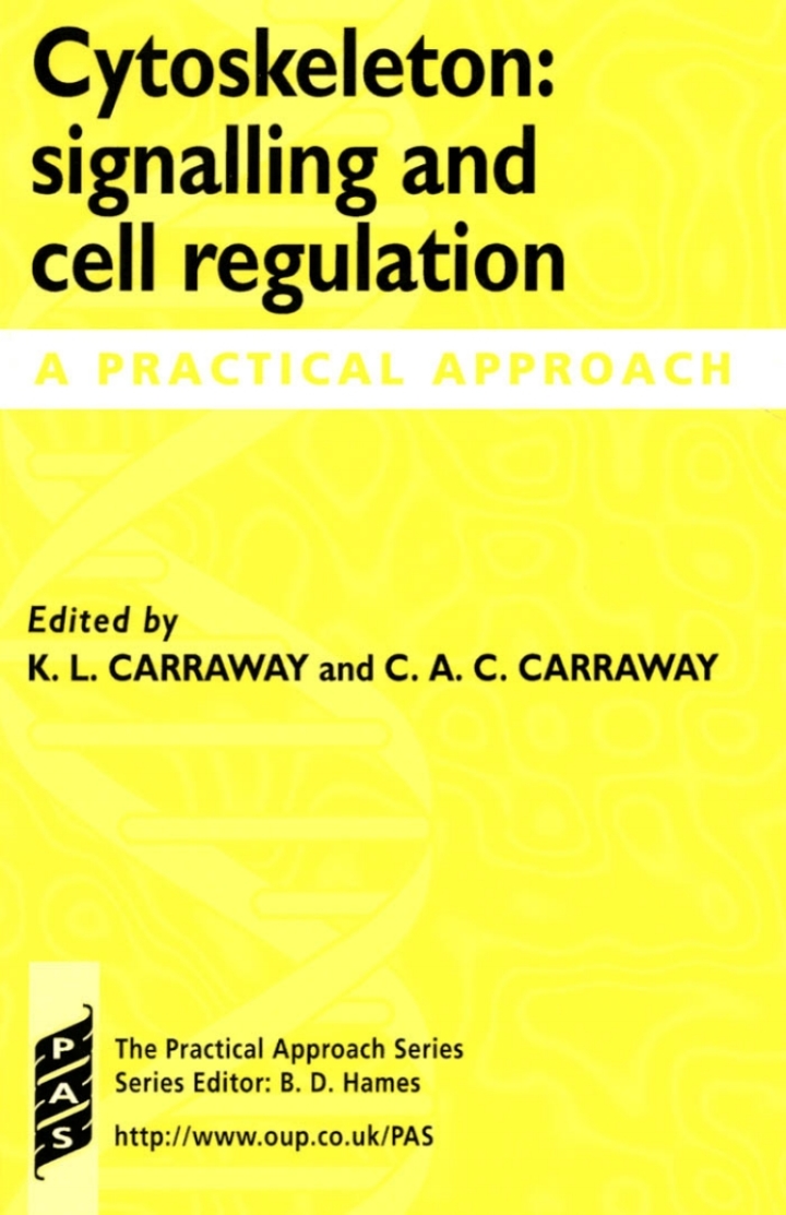 Cytoskeleton: Signalling and Cell Regulation 1st Edition: A Practical Approach