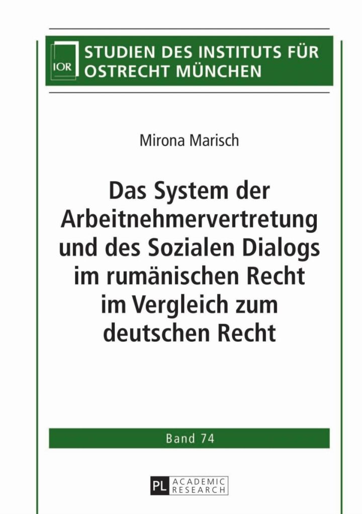 Das System der Arbeitnehmervertretung und des Sozialen Dialogs im rumaenischen Recht im Vergleich zum deutschen Recht