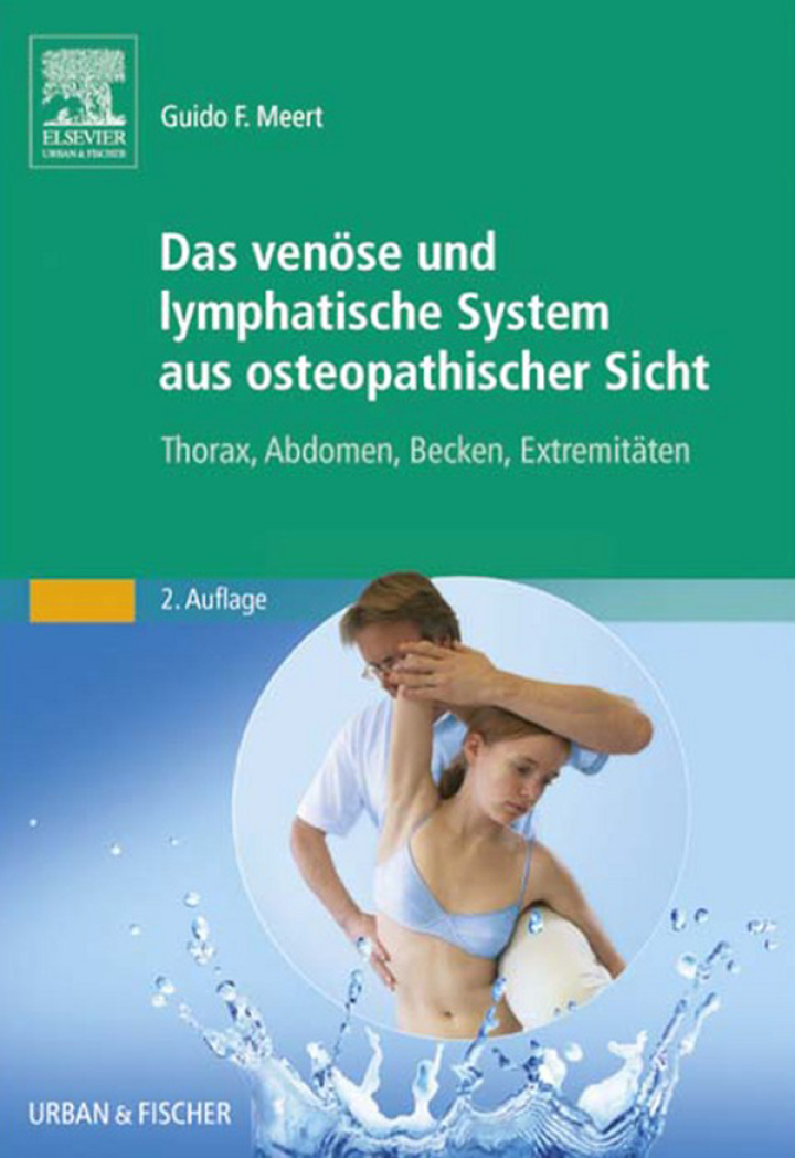 Das ven�se und lymphatische System aus osteopathischer Sicht: Thorax, Abdomen, Becken, Extremit�ten