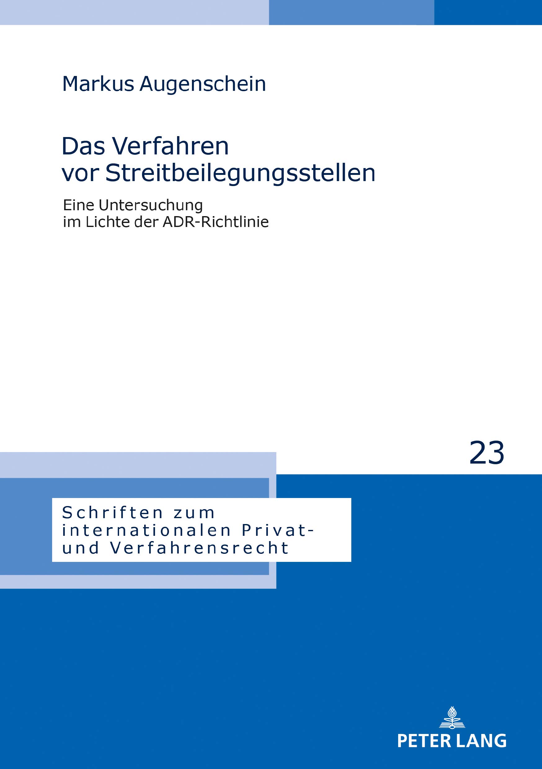 Das Verfahren vor Streitbeilegungsstellen : Eine Untersuchung im Lichte der ADR-Richtlinie