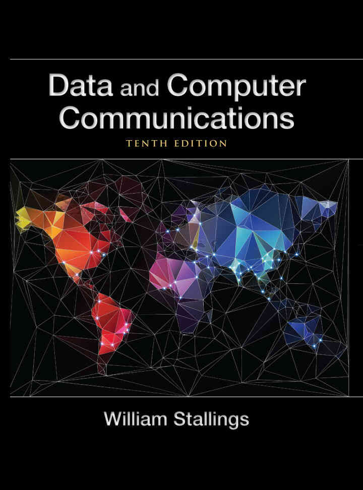 Data and Computer Communications, 10th Edition
