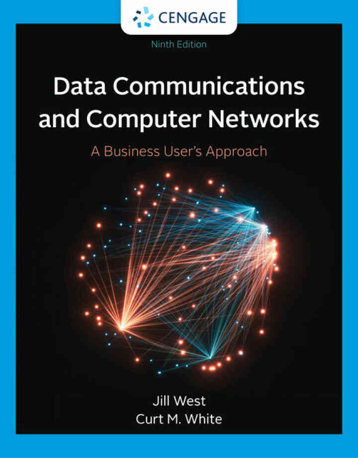 Data Communication and Computer Networks: A Business User's Approach 9th Edition