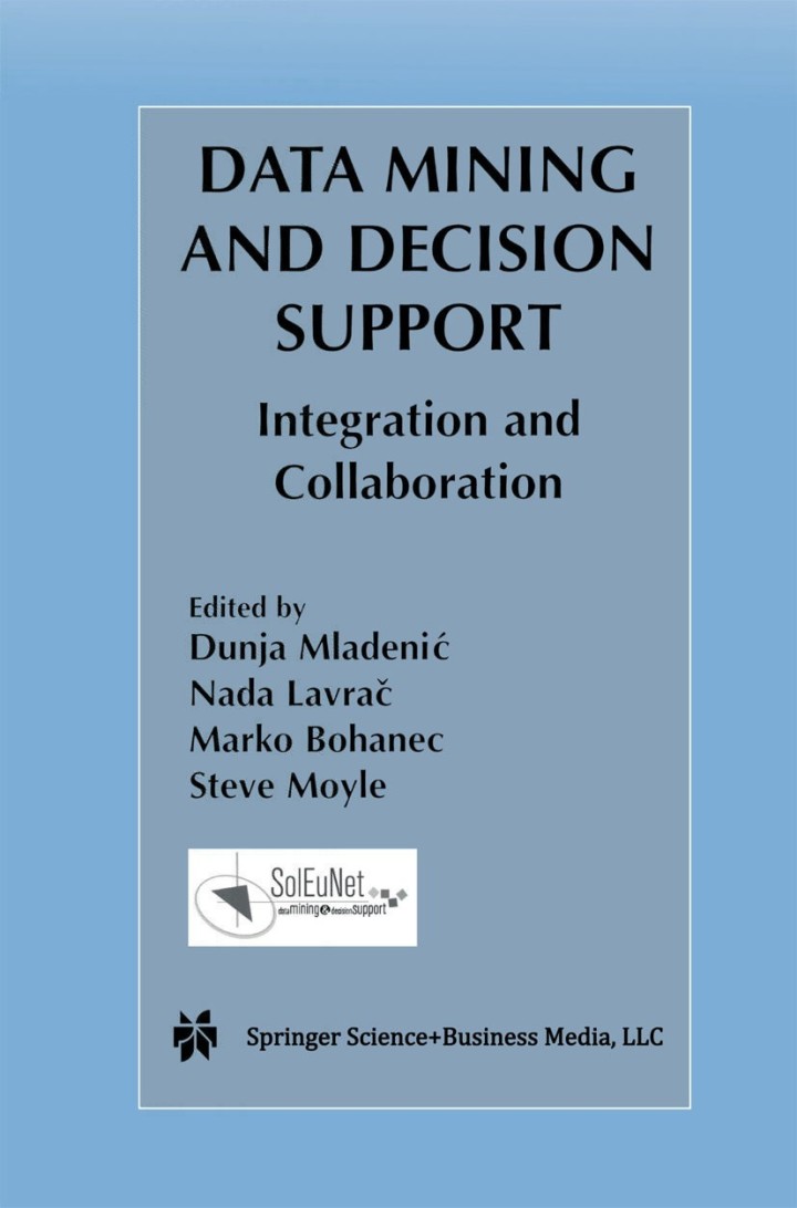 Data Mining and Decision Support: Integration and Collaboration