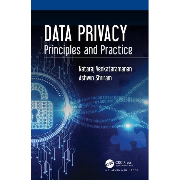 Data Privacy: Principles and Practice