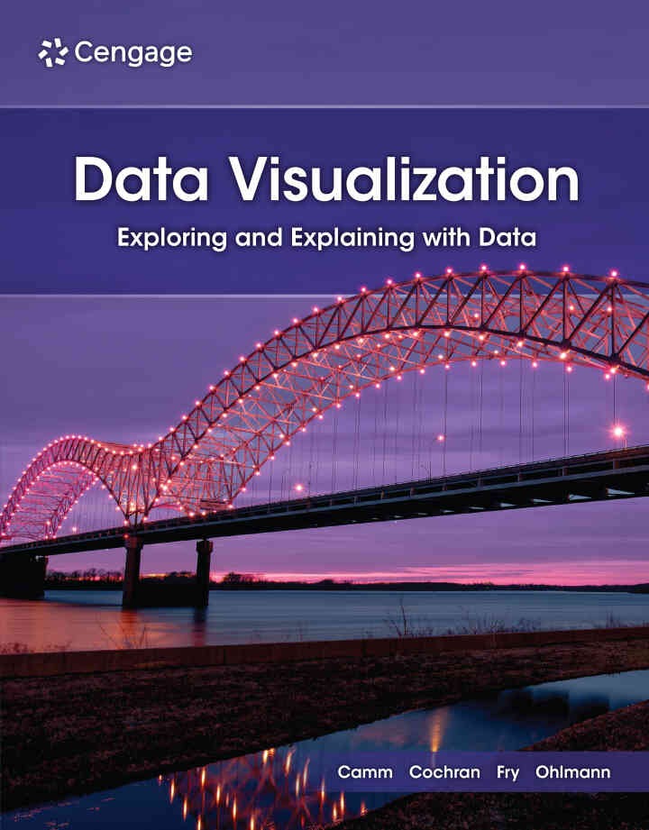 Data Visualization: Exploring and Explaining with Data, 2nd Edition