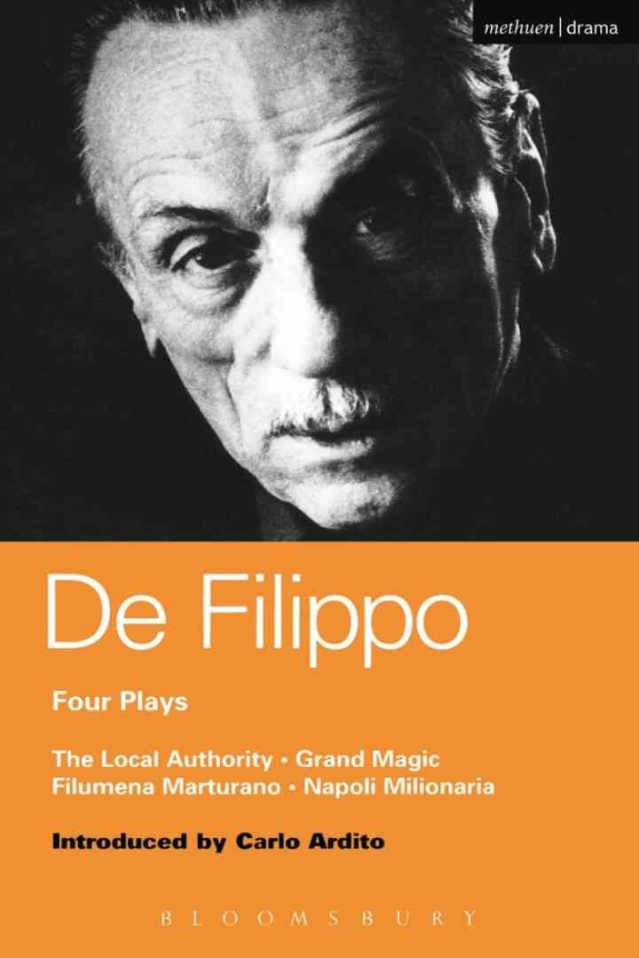 De Filippo Four Plays: The Local Authority; Grand Magic; Filumena; Marturano, 1st Edition