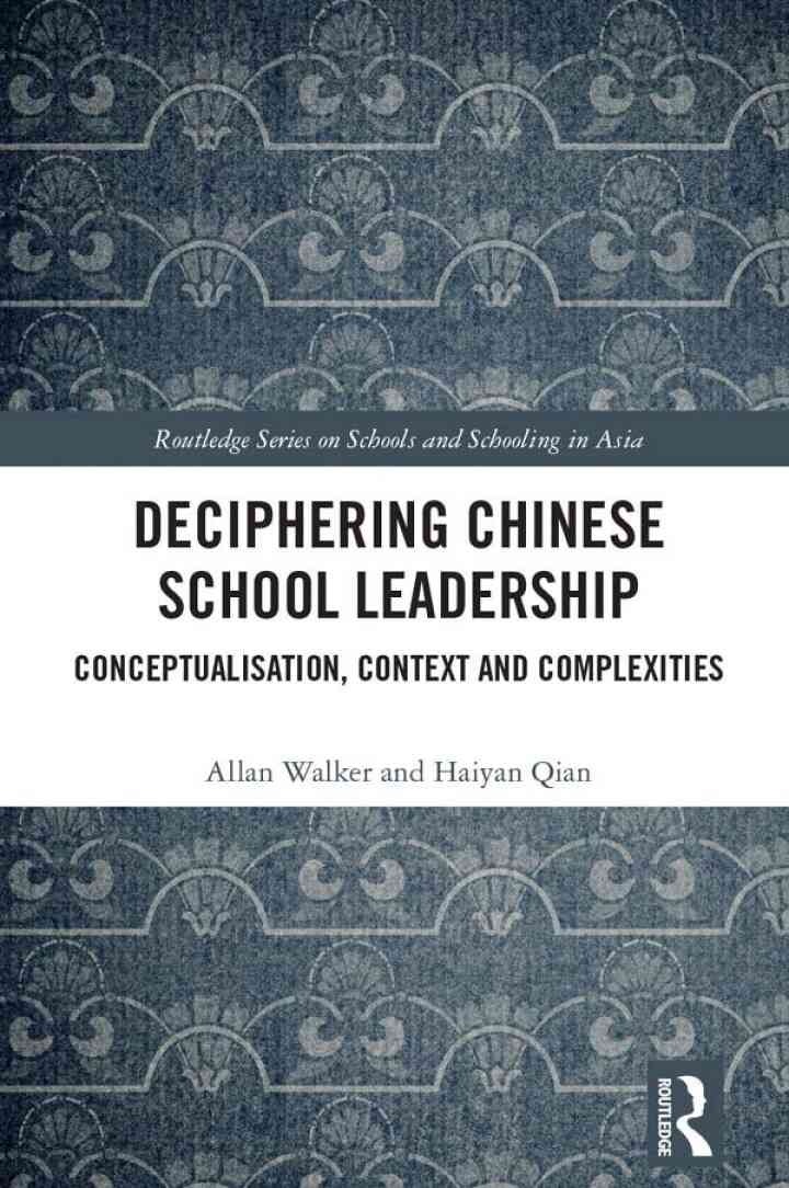 Deciphering Chinese School Leadership: Conceptualisation, Context and Complexities, 1st Edition
