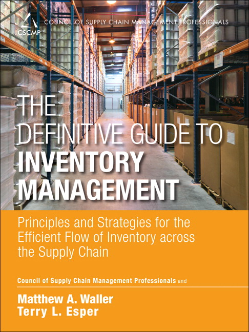 Definitive Guide to Inventory Management, The Principles and Strategies for the Efficient Flow of Inventory across the Supply Chain