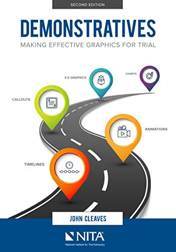 Demonstratives: Making Effective Graphics for Trial