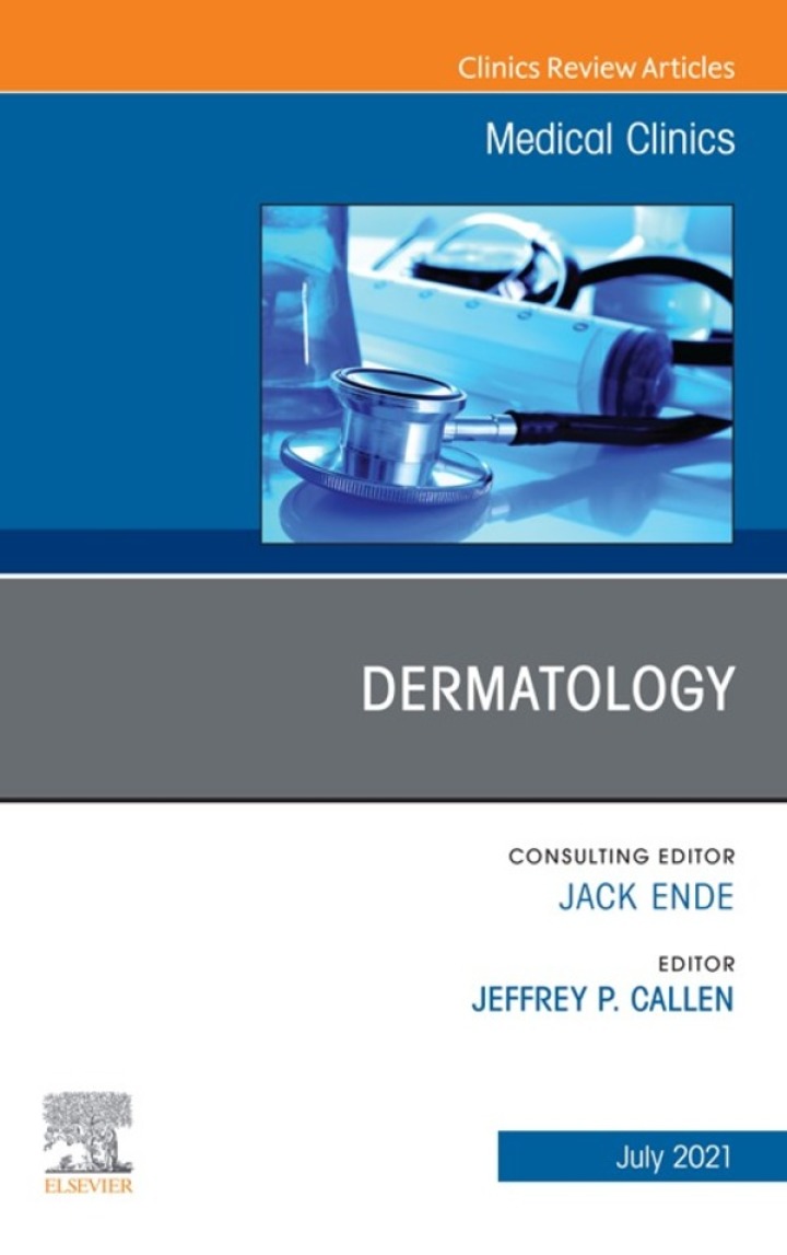 Dermatology, An Issue of Medical Clinics of North America