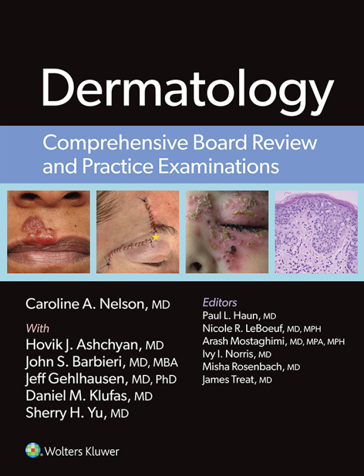 Dermatology: Comprehensive Board Review and Practice Examinations