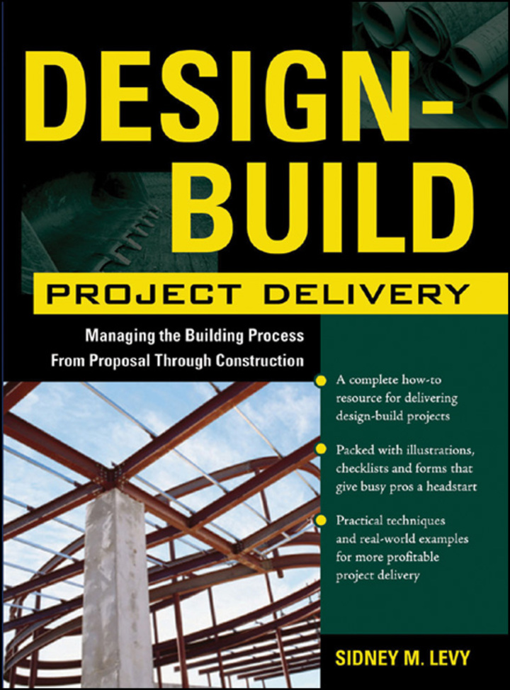 Design-Build Project Delivery: Managing the Building Process from Proposal Through Construction
