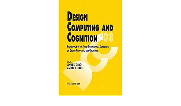 Design Computing and Cognition '08: Proceedings of the Third International Conference on Design Computing and Cognition