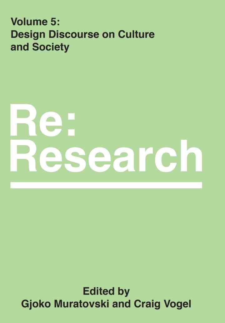 Design Discourse on Culture and Society: Re:Research, Volume 5