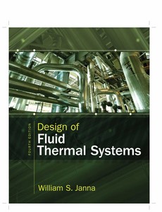Design of Fluid Thermal Systems 4th Edition by William S. Janna