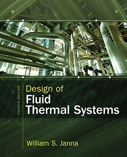 Design of Fluid Thermal Systems � 4th Edition