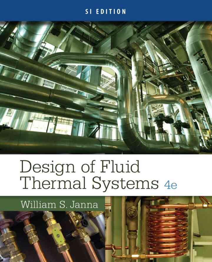 Design of Fluid Thermal Systems SI 4th Edition