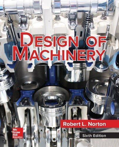 Design Of Machinery An Introduction To The Synthesis And Analysis Of Mechanisms And Machines 6Th Edition