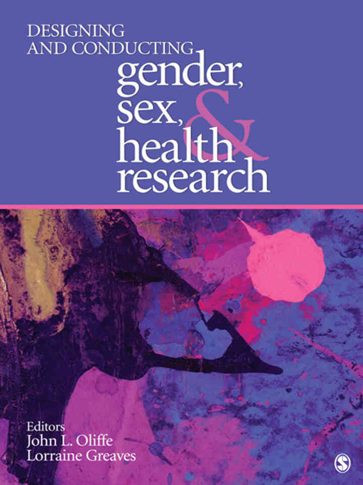 Designing and Conducting Gender Sex and Health Research 1st Edition