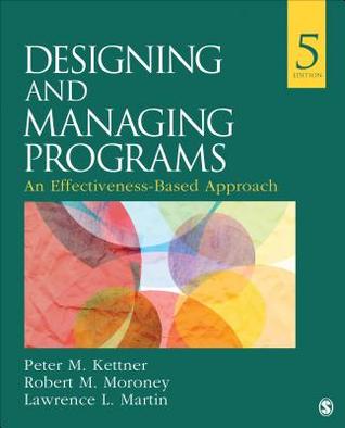 Designing And Managing Programs An Effectiveness Based Approach 5Th Edition