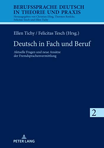 Deutsch in Fach und Beruf Aktuelle Fragen und neue Ans�tze der Fremdsprachenvermittlung