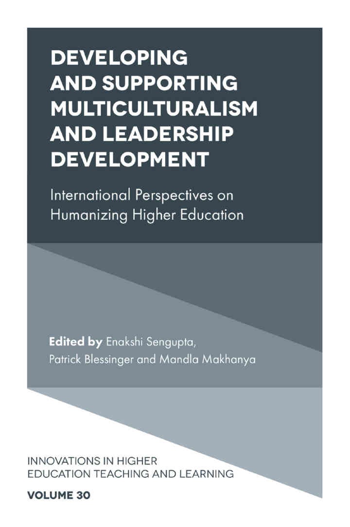 Developing and Supporting Multiculturalism and Leadership Development: International Perspectives on Humanizing Higher Education, 1st Edition