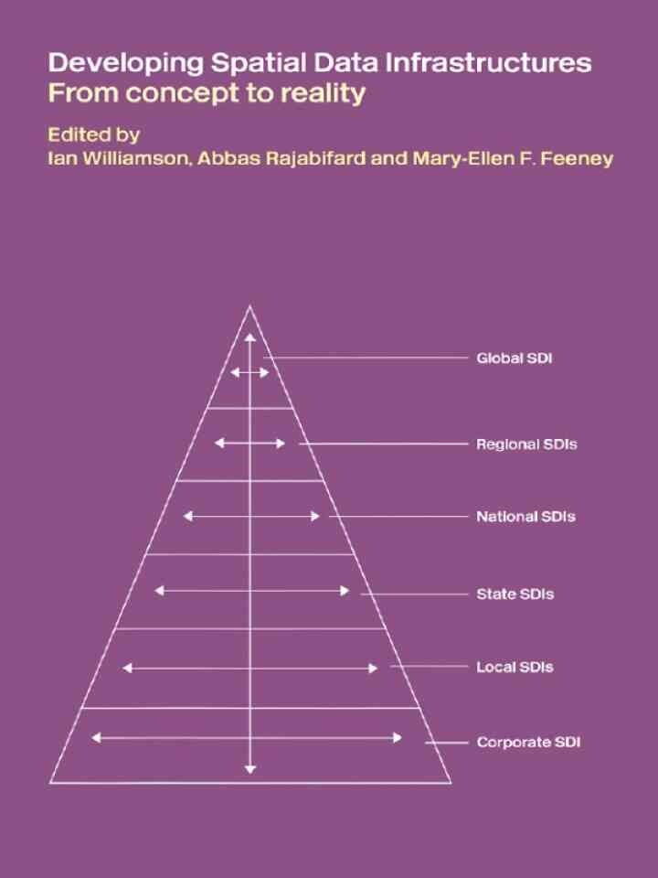 Developing Spatial Data Infrastructures: From Concept to Reality, 1st Edition