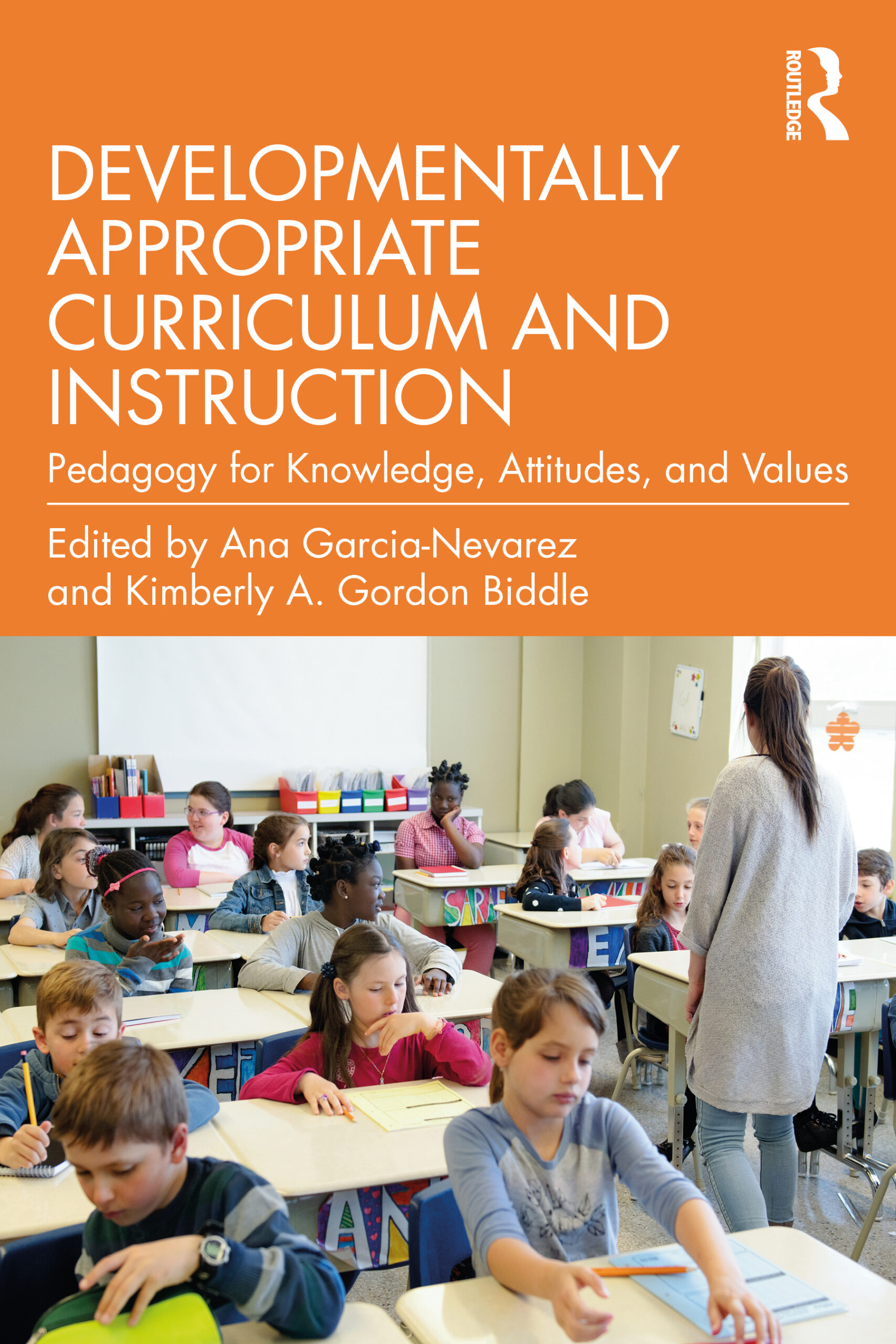 Developmentally Appropriate Curriculum and Instruction: Pedagogy for Knowledge Attitudes and Values