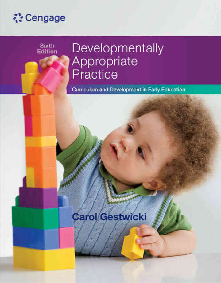Developmentally Appropriate Practice: Curriculum and Development in Early Education 6th Edition