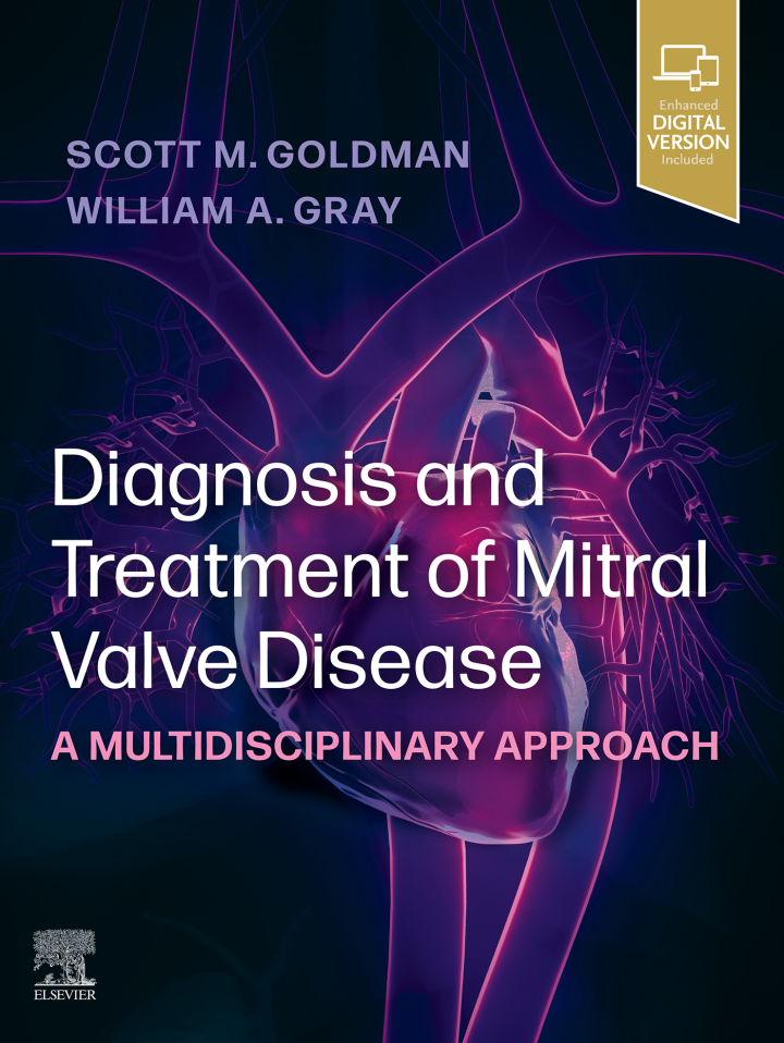 Diagnosis and Treatment of Mitral Valve Disease - E-book: A Multidisciplinary Approach
