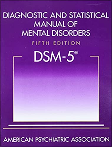 Diagnostic and Statistical Manual of Mental Disorders: DSM-5