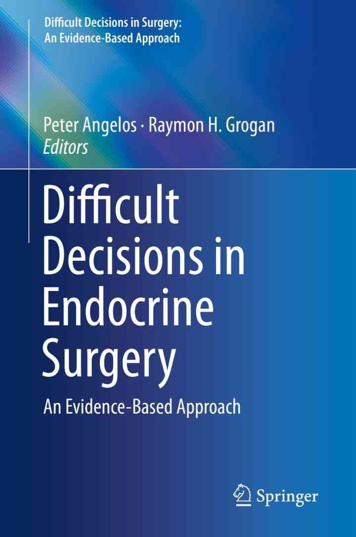 Difficult Decisions in Endocrine Surgery: An Evidence-Based Approach