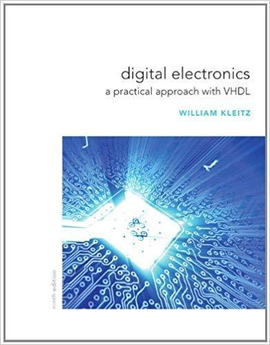 Digital Electronics: A Practical Approach with VHDL 9th Edition by William Kleitz