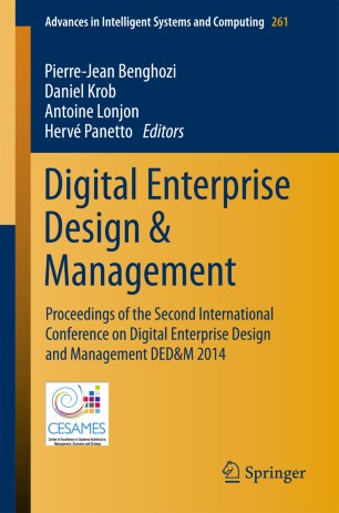Digital Enterprise Design and Management 2013: Proceedings of the First International Conference on Digital Enterprise Design and Management DED&M 2013