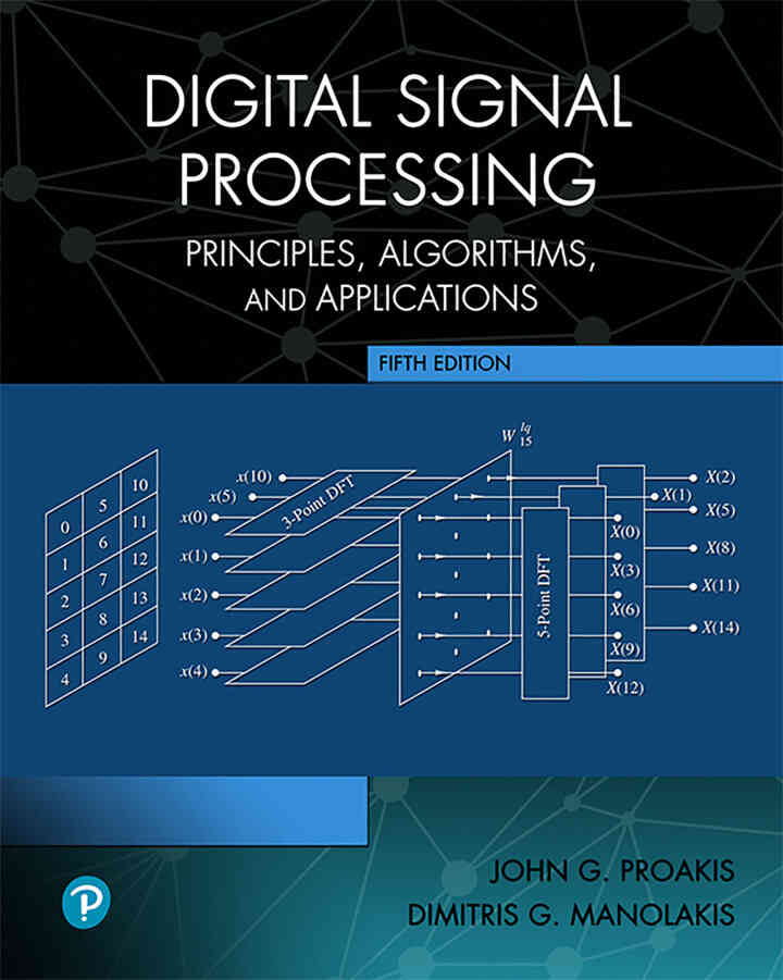 Digital Signal Processing: Principles, Algorithms and Applications, 5th Edition