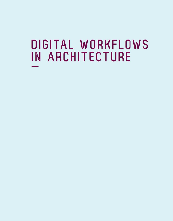 Digital Workflows in Architecture: Design?Assembly?Industry
