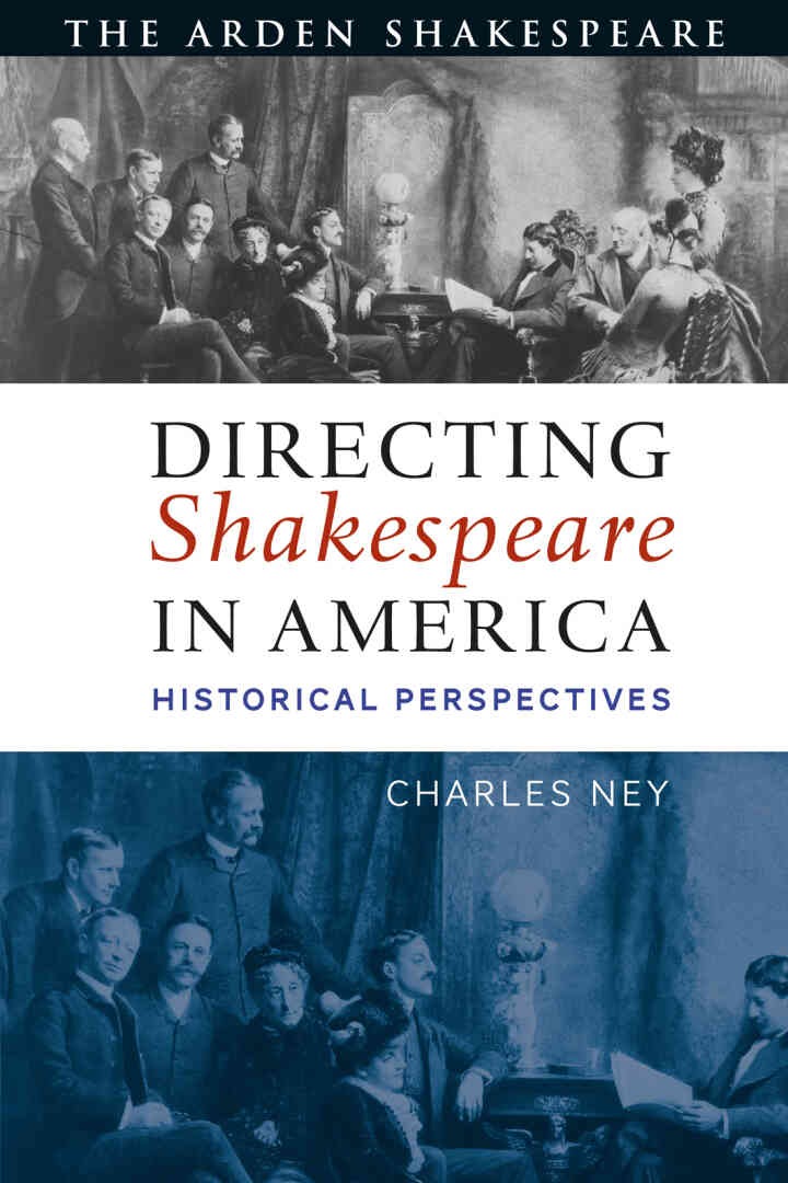 Directing Shakespeare in America: Historical Perspectives, 1st Edition