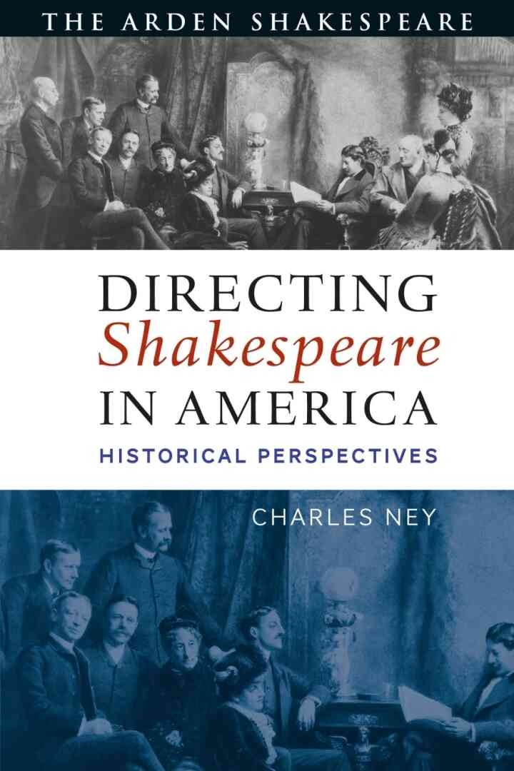 Directing Shakespeare in America: Historical Perspectives, 1st Edition